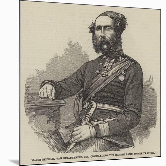 Major-General Van Straubenzee, Cb, Commanding the British Land Forces in China-null-Mounted Giclee Print