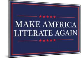 Make America Literate Again (Blue)-null-Mounted Poster