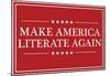 Make America Literate Again (Red)-null-Mounted Poster