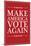 Make America VOTE Again - Red-null-Mounted Poster