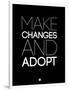 Make Changes and Adopt 1-NaxArt-Framed Art Print