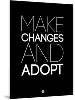 Make Changes and Adopt 1-NaxArt-Mounted Art Print