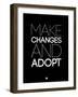 Make Changes and Adopt 1-NaxArt-Framed Art Print