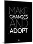 Make Changes and Adopt 1-NaxArt-Mounted Art Print