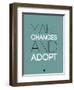 Make Changes and Adopt 2-NaxArt-Framed Art Print