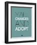 Make Changes and Adopt 2-NaxArt-Framed Art Print