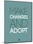 Make Changes and Adopt 2-NaxArt-Mounted Art Print