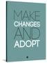 Make Changes and Adopt 2-NaxArt-Stretched Canvas