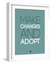 Make Changes and Adopt 2-NaxArt-Framed Art Print