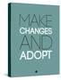 Make Changes and Adopt 2-NaxArt-Stretched Canvas