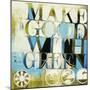 Make Good with Green-Kc Haxton-Mounted Art Print