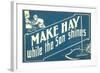 Make Hay While the Son Shines-null-Framed Art Print