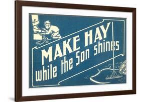 Make Hay While the Son Shines-null-Framed Art Print