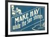 Make Hay While the Son Shines-null-Framed Art Print