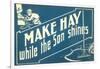 Make Hay While the Son Shines-null-Framed Art Print