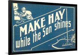 Make Hay While the Son Shines-null-Framed Art Print