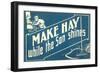 Make Hay While the Son Shines-null-Framed Premium Giclee Print