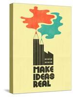 Make Ideas Real-Dale Edwin Murray-Stretched Canvas