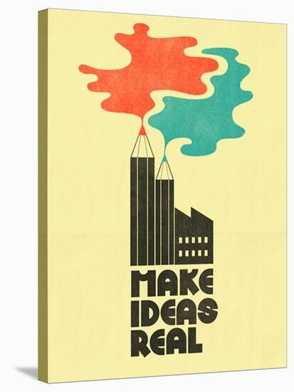 Make Ideas Real-Dale Edwin Murray-Stretched Canvas