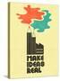 Make Ideas Real-Dale Edwin Murray-Stretched Canvas