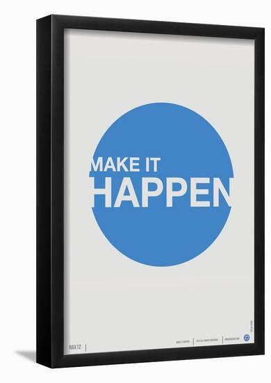 Make it Happen Poster-NaxArt-Framed Poster