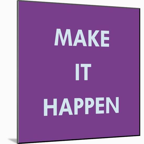 Make It Happen-Tom Frazier-Mounted Giclee Print