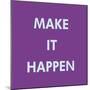 Make It Happen-Tom Frazier-Mounted Giclee Print