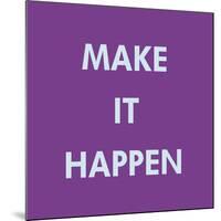 Make It Happen-Tom Frazier-Mounted Giclee Print