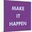 Make It Happen-Tom Frazier-Mounted Giclee Print