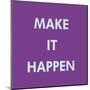 Make It Happen-Tom Frazier-Mounted Giclee Print