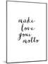 Make Love Your Motto-Brett Wilson-Mounted Art Print