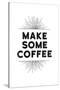 Make Some Coffee-null-Stretched Canvas