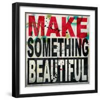 Make Something Beautiful-Daniel Bombardier-Framed Giclee Print