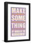 Make Something-John Golden-Framed Art Print