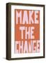 Make The Change-Otto Gibb-Framed Giclee Print