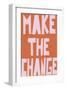 Make The Change-Otto Gibb-Framed Giclee Print