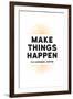 Make Things Happen - For Instance, Coffee-null-Framed Art Print