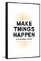 Make Things Happen - For Instance, Coffee-null-Framed Stretched Canvas