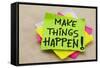 Make Things Happen Motivational Reminder - Handwriting on a Green Sticky Note-PixelsAway-Framed Stretched Canvas