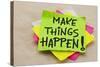 Make Things Happen Motivational Reminder - Handwriting on a Green Sticky Note-PixelsAway-Stretched Canvas