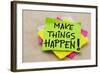 Make Things Happen Motivational Reminder - Handwriting on a Green Sticky Note-PixelsAway-Framed Photographic Print