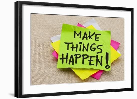 Make Things Happen Motivational Reminder - Handwriting on a Green Sticky Note-PixelsAway-Framed Photographic Print