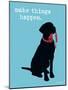 Make Things Happen-Dog is Good-Mounted Premium Giclee Print