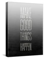 Make Things Happen-null-Stretched Canvas