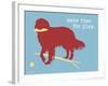 Make Time For Play-Dog is Good-Framed Art Print