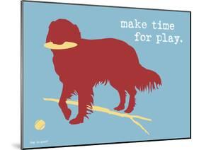 Make Time For Play-Dog is Good-Mounted Art Print