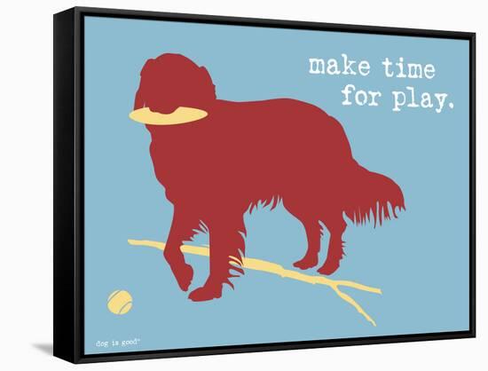 Make Time For Play-Dog is Good-Framed Stretched Canvas