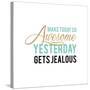 Make Today Awesome-Bella Dos Santos-Stretched Canvas