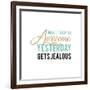 Make Today Awesome-Bella Dos Santos-Framed Art Print