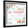 Make Today Awesome-Ling's Workshop-Framed Art Print